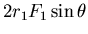 $\displaystyle 2 r_{1} F_{1} \sin \theta$