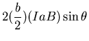 $\displaystyle 2 (\frac{b}{2}) (IaB) \sin \theta$