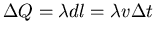 $\Delta Q = \lambda d
l = \lambda
v \Delta t$