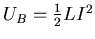 $U_{B} = \frac{1}{2} LI^{2}$