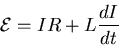 \begin{eqnarray*}
{\cal E} = I R + L \frac{dI}{dt}
\end{eqnarray*}