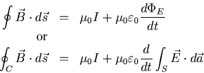 \begin{eqnarray*}
\oint \vec{B} \cdot d \vec{s} &=& \mu_{0} I + \mu_{0} \varepsi...
...}
\varepsilon_{0} \frac{d}{dt} \int_{S} \vec{E} \cdot d \vec{a}
\end{eqnarray*}