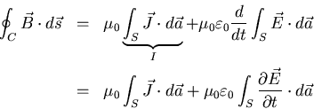 \begin{eqnarray*}
\oint_{C} \vec{B} \cdot d \vec{s} &=& \mu_{0} \underbrace{\int...
...{0} \int_{S}
\frac{\partial \vec{E}}{\partial t} \cdot d \vec{a}
\end{eqnarray*}